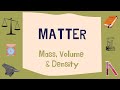 Understanding Matter, Mass, Volume, and Density