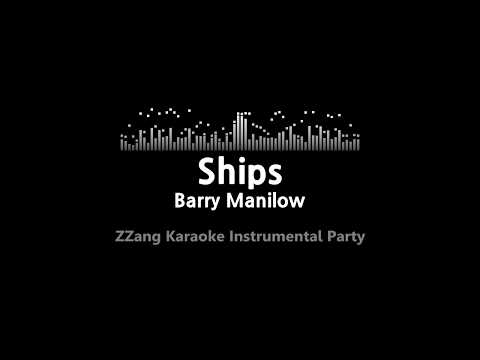 Barry Manilow-Ships (Instrumental) [ZZang KARAOKE]