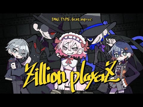 FAKE TYPE. "Zillion playerZ feat.nqrse" MV