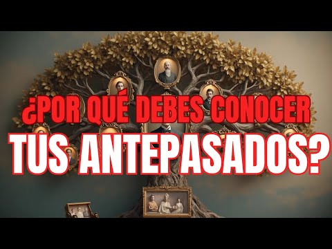 DEBERÍAS CONOCER LA HISTORIA DE TU FAMILIA