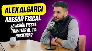Alex Algarci EXPONE los SECRETOS de la EVASION FISCAL | #fiscalidad #impuestos