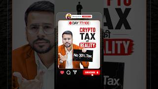 Tax on Crypto : Reality Check | Trading Course Day 77