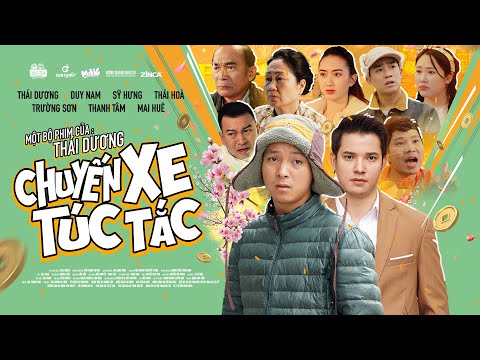 Hài Tết 2025 | CHUYẾN XE TÚC TẮC | Thái Dương , Duy Nam , Trường Sơn , Sỹ Hưng , Thái Hòa