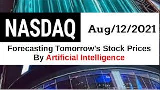 【Aug/12/2021】Forecast of tomorrow's NASDAQ index based on AI