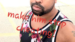 How to guarantee your man never cheats again