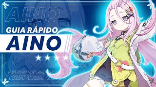 GUIA RÁPIDO da AINO | GENSHIN IMPACT