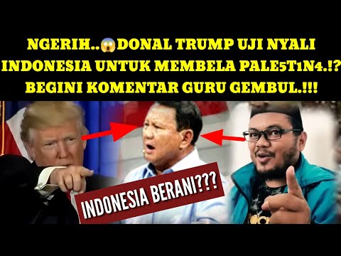 NGERIH..😱DONAL TRUMP UJI NYALI INDOMESIA, BEGINI KOMENTAR GURU GEMBUL!!!