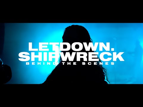 Letdown. - Shipwreck (Behind The Scenes)