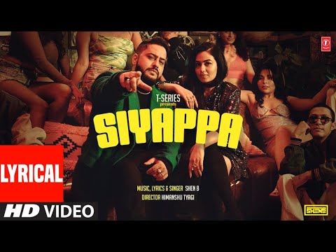 Siyappa (Lyrical Video): Shen B | Raviraa Bhardwaj | New Hindi Song | T-Series