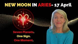 New Moon in Aries 17 April 2026 - 7planets. One sign. One moment.