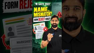Name Mismatch Ki Wajah Se GATE 2027 Form Reject Hoga? #gateformfiling