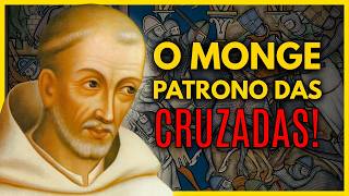 São Bernardo de Claraval: PATRONO da CAVALARIA e dos TEMPLÁRIOS!