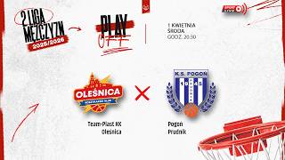 Team-Plast KK Oleśnica - Pogoń Prudnik (2 LM)