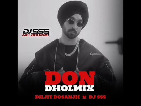 Don (Dholmix) - Diljit Dosanjh x DJ SSS