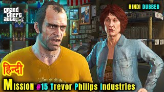 GTA 5 Enhanced Official - Mission #15 - Trevor Philips Industries (HINDI DUBBED)