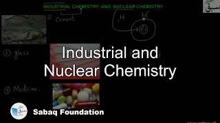 Industrial and Nuclear Chemistry