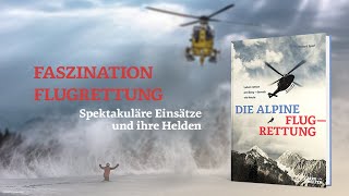 Die alpine Flugrettung - Buchtrailer zum neuen BERGWELTEN Buch von Robert Sperl