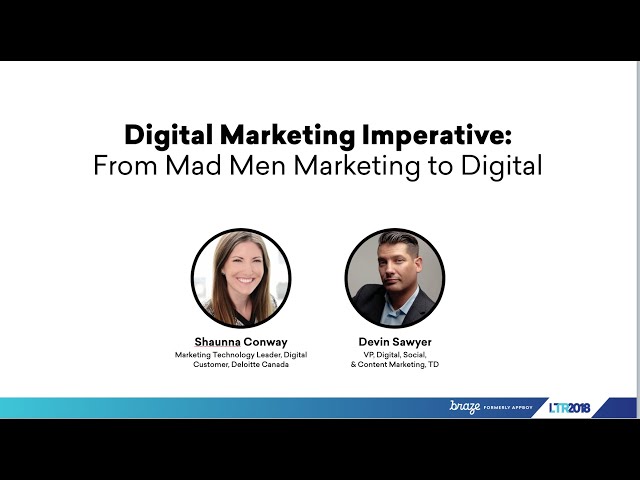 Digital Marketing Imperative: From Mad Men Marketing to Digital | LTR 2018