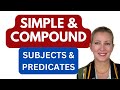 Exploring Simple and Compound Subjects and Predicates