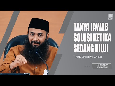 TANYA JAWAB SOLUSI UJIAN HIDUP | USTADZ SYAFIQ RIZA BASALAMAH