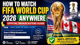 How to Watch FIFA World Cup 2026 on TV/Web (Official FIFA Broadcasters Guide) 🌎🏆