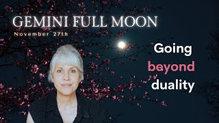 Gemini Full Moon - A lighter energy!