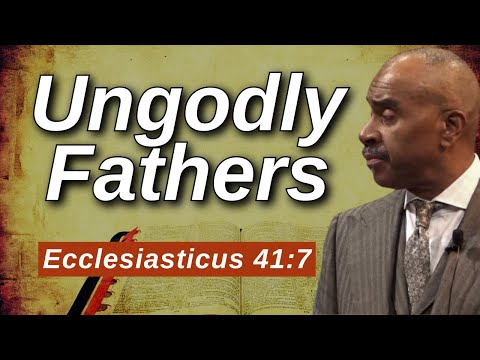 Pastor Gino Jennings - Ungodly Fathers (Ecclesiasticus 41:7)