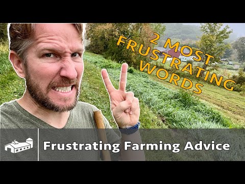 Frustrating Farming & Homesteading Advice