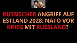 Russischer Angriff auf Estland 2028 | NATO vor Krieg mit Russland |  Geopolitisches Szenario 🎙️🎙️🎙️