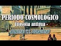 Filosofía Antigua: Período Cosmológico
