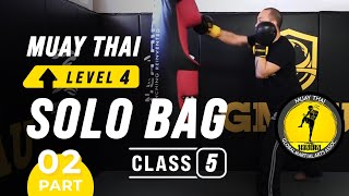 Muay Thai - Level 4 - Solo Bag Class 5 (Part 2)