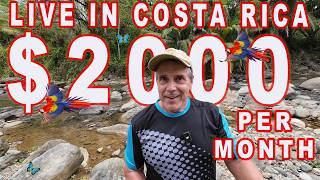 Living on $2000 a month budget in Costa Rica? Your Costa Rica Budget