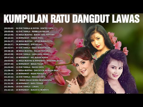 Kumpulan Ratu Dangdut Lawas 🧸 Tembang Kenangan 🧸 Evie Tamala, Mega Mustika, Mirnawati