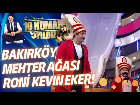 Bakırköy Mehter Ağası Roni | 10 NUMARA 5 YILDIZ