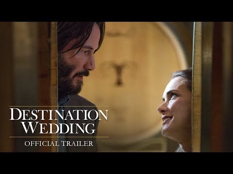 DESTINATION WEDDING | OFFICIAL TRAILER – Winona Ryder, Keanu Reeves Movie | In Theaters August 31