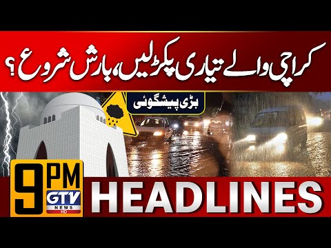 Heavy Rain Start in Karachi? | Karachi Weather Alert | 9 PM News Headlines | GTV News