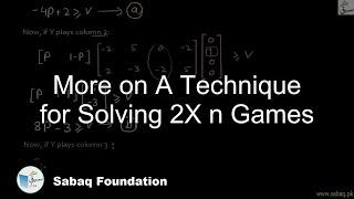More on A Technique for Solving 2X n Games