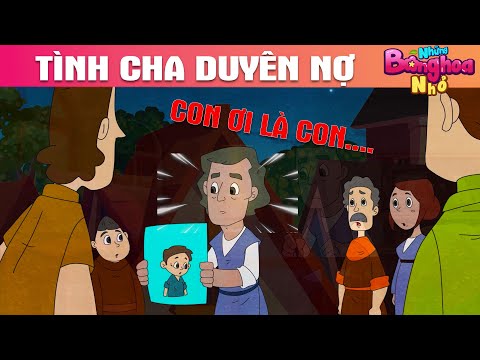 TÌNH CHA DUYÊN NỢ - TRUYỆN CỔ TÍCH - PHIM HOẠT HÌNH HAY - QUÀ TẶNG CUỘC SỐNG