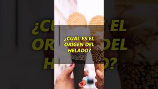 🍦¿Cuál es el origen del HELADO?🍦 #datoscuriosos #curiosidades #helado