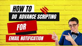 How to do advance scripting for notification in servicenow | Servicenow Developer | Scripting