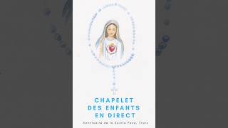 Chapelet des enfants en direct !