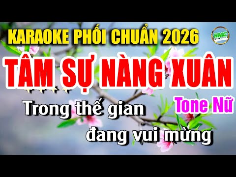 Tâm Sự Nàng Xuân Karaoke Nhạc Sống Tone Nữ Phối Chuẩn 2026 – STYLE BOLERO MỚI ÂM THANH CỰC HAY