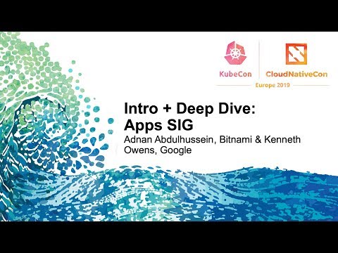 Intro + Deep Dive: Apps SIG