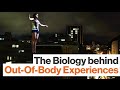 Understanding Near Death and Out of Body Experiences