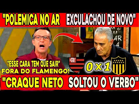 🔥" CRAQUE NETO PERDEU A LINHA DE VEZ ATACA TITE APÓS DERROTA DO FLAMENGO POR 0 X 1 PARA PENAROL" !