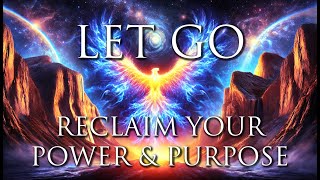 Let Go Of Unecessary Fear And Worries - Reclaim Your Power & Purpose - BOOST Strength & Resilience