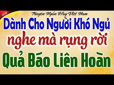 Kể Chuyện Tâm Sự Đêm Khuya: Quả Báo Có Thật 100% - Một Lần Buông Bỏ - Dành Cho Người Khó Ngủ