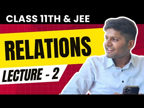 Importance of Relations (Questions) | JEE Maths by AIR 1 (Class 11) | Relations Lecture 2
