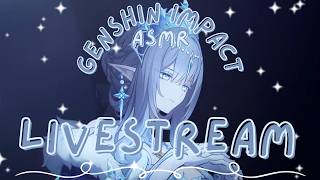 genshin impact ASMR livestream ‧₊❄️︎⊹