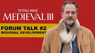 Regional Development in Total War: Medieval 3 | FORUM TALK